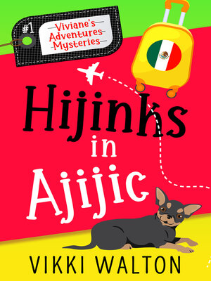cover image of Hijinks in Ajijic